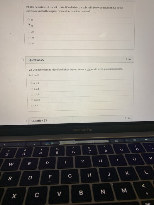 21. Use definitions of n and t to identify which of the subshells below do not exist due to the constraints upon the angular
