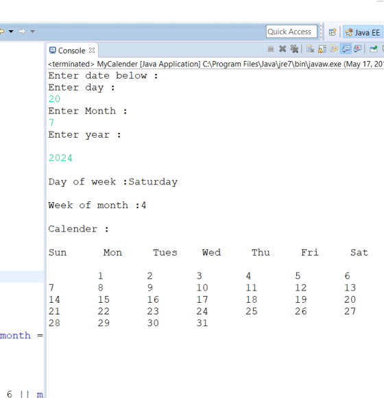 Quick AccessJava EE Console X <terminated> MyCalender [Java Application] C:\Program FilesJavare7\bin javaw.exe (May 17, 20 En