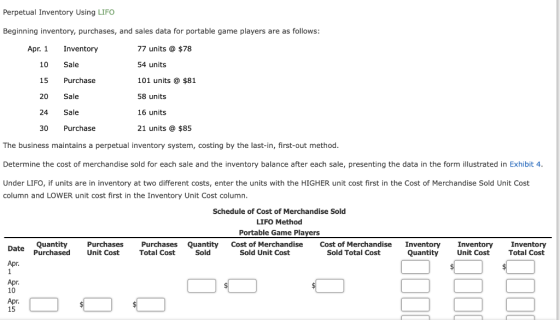 Perpetual Inventory Using LIFO Beginning inventory, purchases, and sales data for portable game players are as follows: Apr.