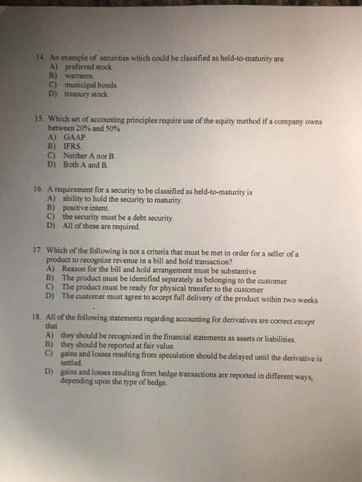 14. An example of securities which could be classified as held-to-maturity are A) preferred stock B) warrants. C) municipal b