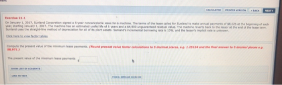 CALCULATOR PRINTER VERSION NEXT Exercise 21-1 On January 1, 2017. Surland Corporation signed a year noccable lease for a mach