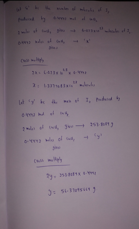 let si be the number of molecules of I Produced by 0.4442 mol of ma a moles of cud, gives 0.4442 holes of Cull, gives 6.023x1