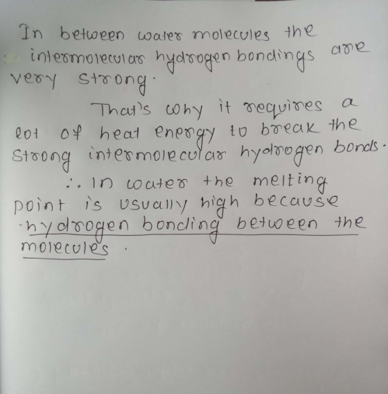 are In between water molecules the intermolecular hydrogen bondings at very strong Thats why it requires a lot of heat energ