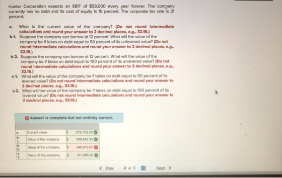 Hunter Corporation expects an EBIT of $53,000 every year forever. The company currently has no debt and its cost of equity is