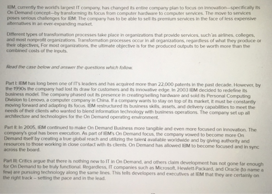 I8M, currently the worlds largest IT company, has changed its entire company plan to focus on innovation-specifically its On