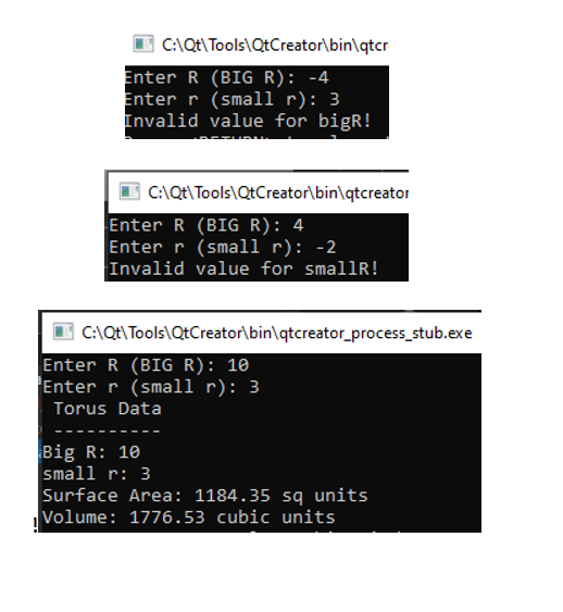 C:\Qt\Tools QtCreator bin\qtcr Enter R (BIG R): -4 Enter r (small r): 3 Invalid value for bigR! C:\Qt\Tools QtCreator bin\qtc