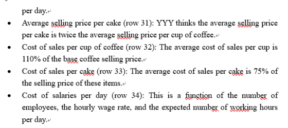 per day. Average selling price per cake (row 31): YYY thinks the average seling price per cake is twice the average selling p