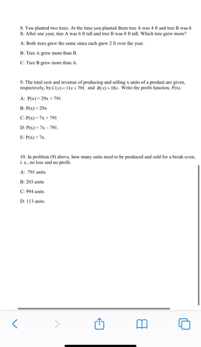 8. You planted two trees. At the time you planted them tree A was 4 ft and tree B was 6 ft. After one year, tree A was 6 ft t