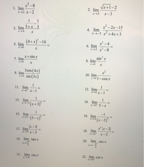 x²–8 1. lim *+2 X-2 2. lim x3 Vx+1-2 x-3 1 3. lim 3+ x 3 x2 - 2x -15 4. lim *+-3 x2 + 4x +3 x0 X (4+ x)-16 5. lim X>0 x² - 4