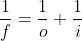 \frac{1}{f}=\frac{1}{o}+\frac{1}{i}