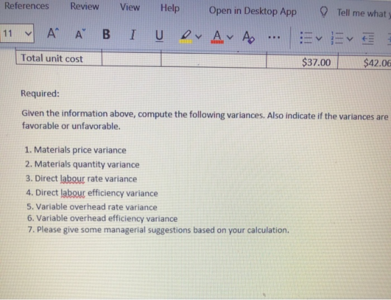 References Review View Help Open in Desktop App Tell me what 11 Α Α Β Ι Ο Ον Αν Α. Ev Ev Total unit cost $37.00 $42.06 Requ
