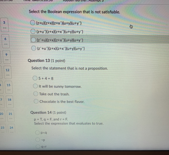 Select the Boolean expression that is not satisfiable. 3 (z+u)(z+x)(z+x)(u+y)(u+y) (z+u)(z+x)(z+x)(u+y)(u+y) (zº+u)(z+x)(z+