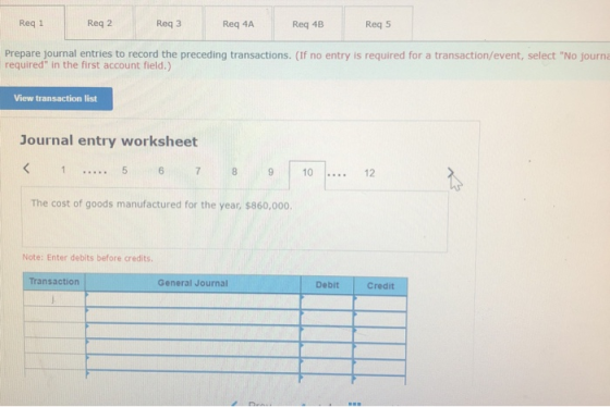 Req 1 Reg 2 Reg 3 Req 4A Req 4B Req 5 Prepare journal entries to record the preceding transactions. (If no entry is required