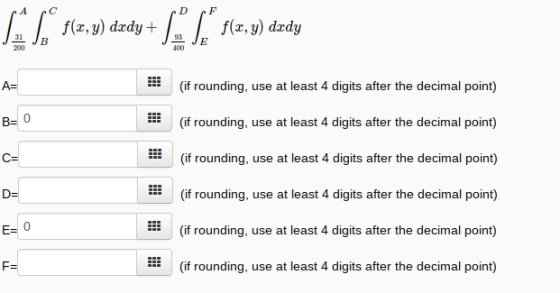 lle No.widady IDI, No.y) dady 31 (if rounding, use at least 4 digits after the decimal point) (if rounding, use at least 4 digits after the decimal point) (if rounding, use at least 4 digits after the decimal point) (if rounding, use at least 4 digits after the decimal point) (if rounding, use at least 4 digits after the decimal point) (if rounding, use at least 4 digits after the decimal point) A= B= F=
