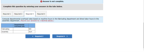 Answer is not complete. Complete this question by entering your answers in the tabs below. Required 1 Required 2 Required 3 R