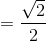 =\frac{\sqrt{2}}2