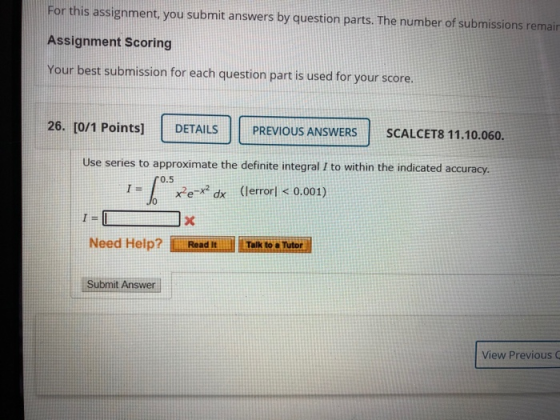 For this assignment, you submit answers by question parts. The number of submissions remain Assignment Scoring Your best subm