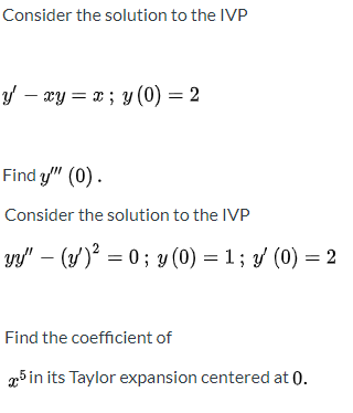 Consider the solution to the IVP 9 – = ; g (0) = 2 Find y (0) Consider the solution to the IVP tư – (g)? = 0; }(0) = 1; / (0