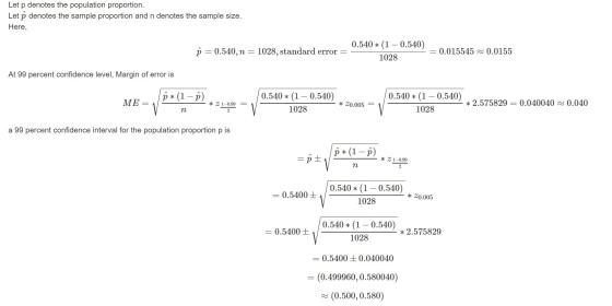 Let p denotes the population proportion. Let p denotes the sample proportion and n denotes the sample size. Here, Ô = 0.540,