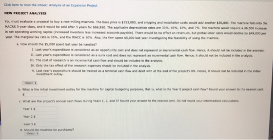 Click here to read the eBook: Analysis of an Expansion Project NEW PROJECT ANALYSIS You must evaluate a proposal to buy a new