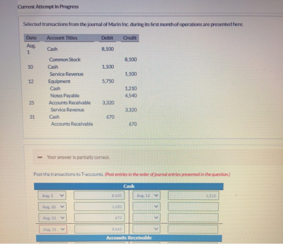 Current Attempt in Progress Selected transactions from the journal of Marin Inc during its first month of operations are pres