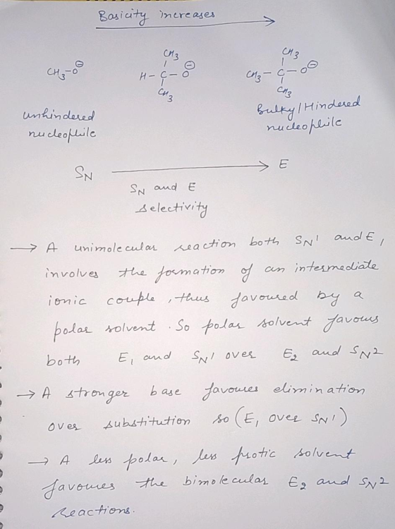 Basicity increases H- unhindered nucleophile bulky / Hindered nucleophile SN XE SN and E selectivity - A unimolecular reactio