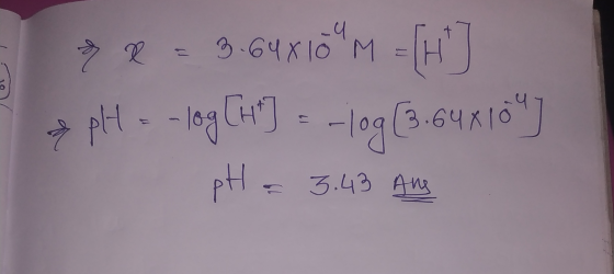P = 3.64x10^M = [H] a pH = -log CH] = -109 (3.64x104) pH = 3.43 AM