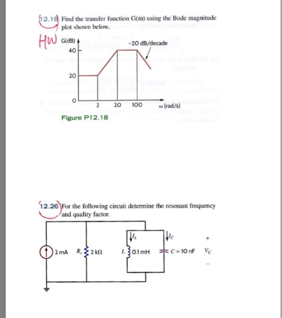 12.18 Find the transfer function G(0) using the Bode magnitude plot shown below. Hw G/dB) -20 dB/decade 40 20 100 20 (rad/s)
