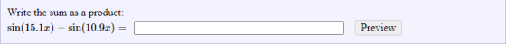 Write the sum as a product: sin(15.12) - sin(10.92) = Preview