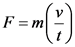 F
=m
