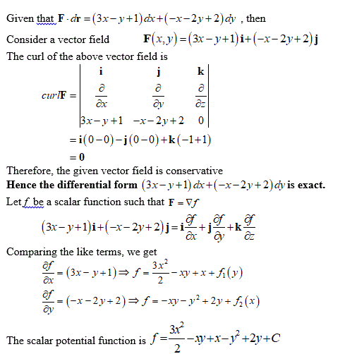 Given that F-dr = (3x-y+1) dx+(-x-2y+2) dy, then Consider a vector field F(x,y) = (3x-y+1)i+(-x-2y+2)j The curl of the above