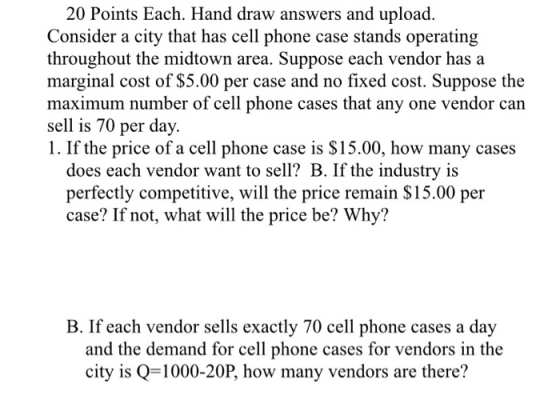 20 Points Each. Hand draw answers and upload. Consider a city that has cell phone case stands operating throughout the midtow