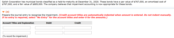 Splish Corporation has municipal bonds classified as a held-to-maturity at December 31, 2020. These bonds have a par value of