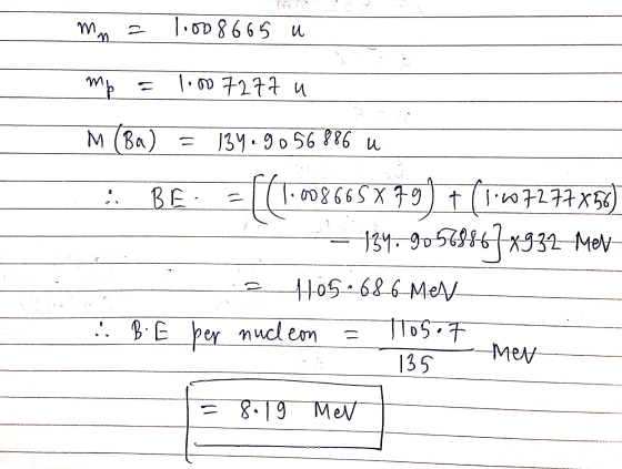 m 그 1.008665 u mp 1.00 7277 u M (Ba) 134.90 56886 u :. BE ((1 008665X79) + (1.607277856 134,-9056886749-32-MeV H05.686_MeN .