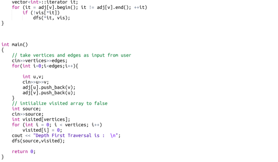 vector<int>::iterator it; for (it = adj[v].begin(); it != adj[v].end(); ++it) if (!vis[*it]) dfs(*it, vis); int main() // tak