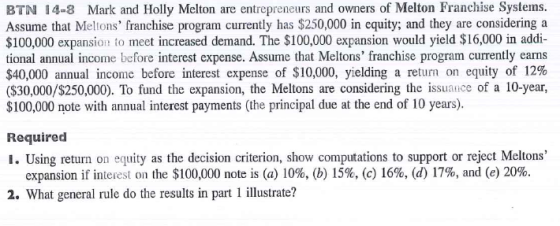 BTN 14-8 Mark and Holly Melton are entrepreneurs and owners of Melton Franchise Systems. Assume that Meltons franchise progr