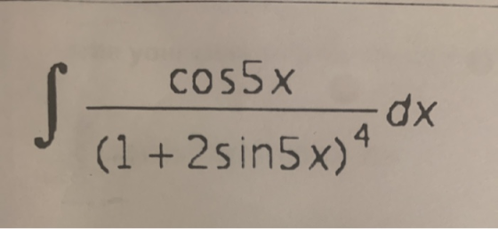 cos5x dx (1 +2sin5x)4 4.