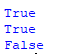 True True False