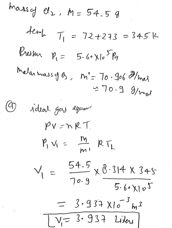 massaf ells, M=.54. 59 temp. Ti = 72+273 = 345k Pressur P,= 5.60 x10 Spa Malan massages, m=70.906 almal 1.470.9 g/mol @ idea