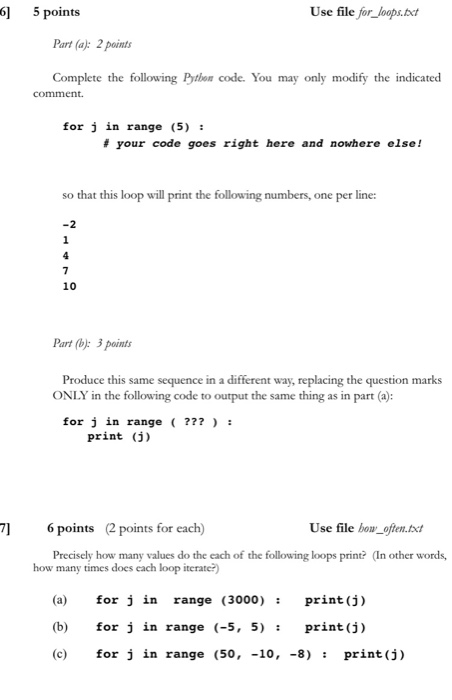 6] 5 points Use file for_loops.ct Part (a): 2 points Complete the following Python code. You may only modify the indicated co