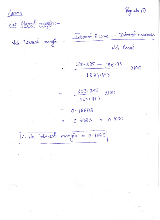 Page into o Answer het linterest mongin :- Nebo interest margin = Interest income - Interest expenses = Neto loans 390 235 -