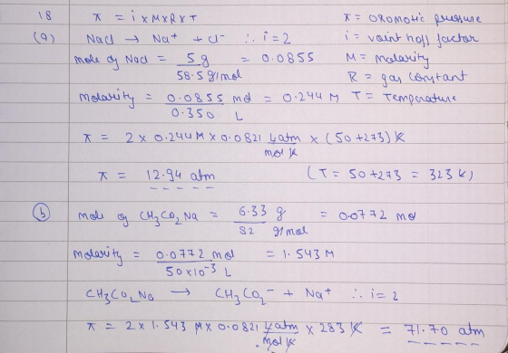 T = X MXRXT A = Oromotic pressure Nace Nat & ct :. i=2 i = voint hol factor mole of Nad = 58 = 0.0855 M= malarity 58.58imol