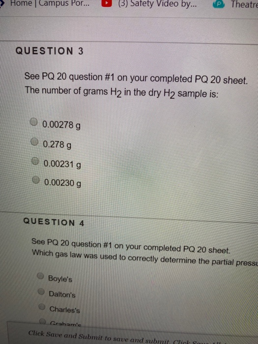 > Home | Campus Por... (3) Satety Video by... Theatre QUESTION 3 See PQ 20 question #1 on your completed PQ 20 sheet. The num