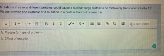 Mutations in several different proteins could cause a nuclear cargo protein to be mistakenly transported into the ER. Please