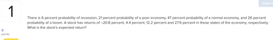 Check There is 6 percent probability of recession, 21 percent probability of a poor economy, 47 percent probability of a norm