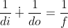 \frac{1}{di}\dotplus \frac{1}{do}=\frac{1}{f}