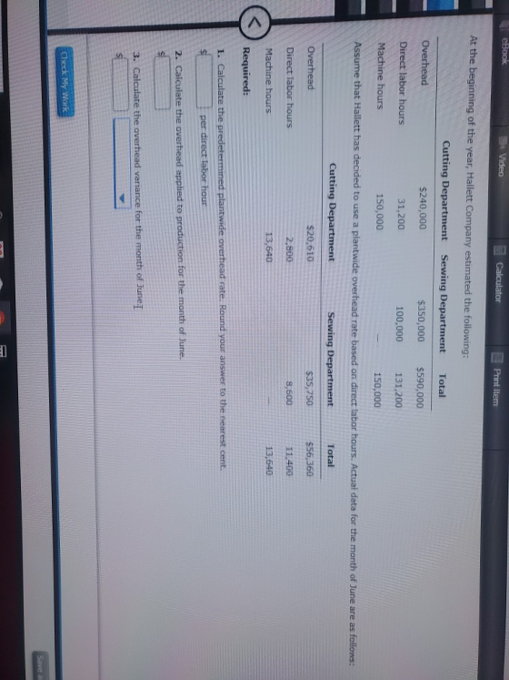 eBook 34 Video Calculator Print Item At the beginning of the year, Hallett Company estimated the following: Cutting Departmen