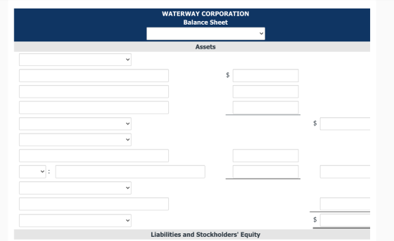 WATERWAY CORPORATION Balance Sheet Assets $ $ $ Liabilities and Stockholders Equity