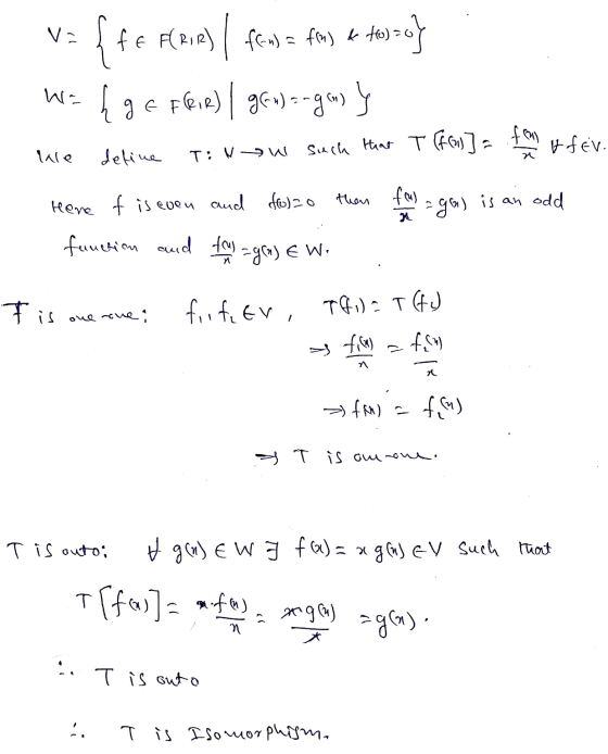va fff FCRIP) fen) = fra) & 10) = o) W= {ge Feie | gew) argany } . he define T: Now such that T (fo)] = fall of ev. Here of i