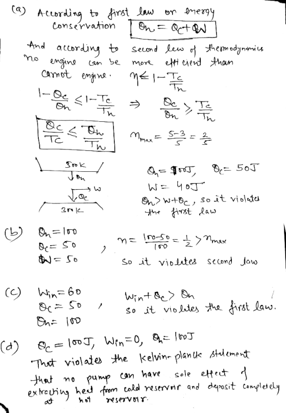 . (a) According to first law on energy - conservation 1 on = actor And according to second lew of thermodynamics no engine ca